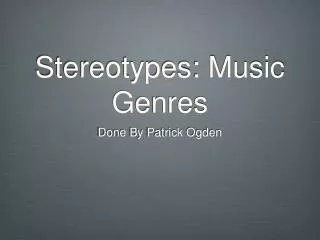 Stereotypes: Music Genres