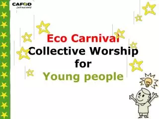 Eco Carnival Collective Worship for Young people