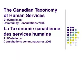 The Canadian Taxonomy of Human Services 211Ontario Community Consultations 2006