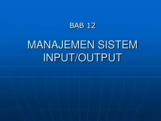 manajemen sistem input output