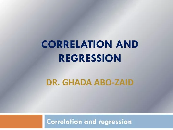 correlation and regression dr ghada abo zaid