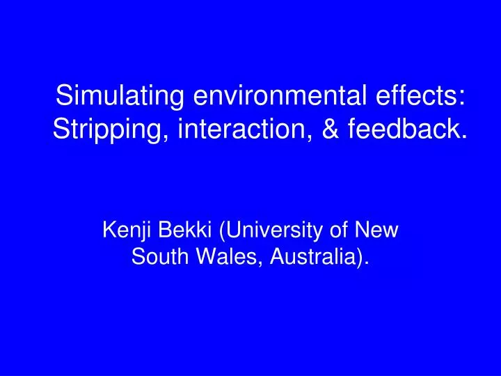 simulating environmental effects stripping interaction feedback