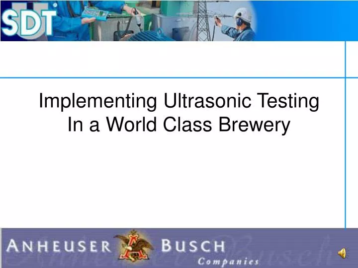 implementing ultrasonic testing in a world class brewery