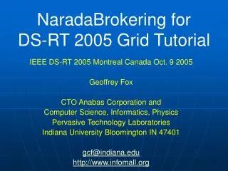 NaradaBrokering for DS-RT 2005 Grid Tutorial