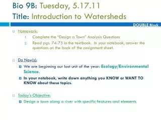 Bio 9B: Tuesday, 5.17.11 Title: Introduction to Watersheds