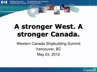 A stronger West. A stronger Canada.