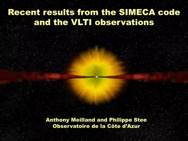 recent results from the simeca code and the vlti observations