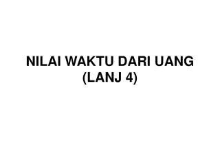 nilai waktu dari uang lanj 4