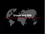 Oracle and IBM - slide 1