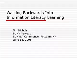 Walking Backwards Into Information Literacy Learning