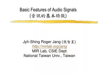 Basic Features of Audio Signals ( ??????? )