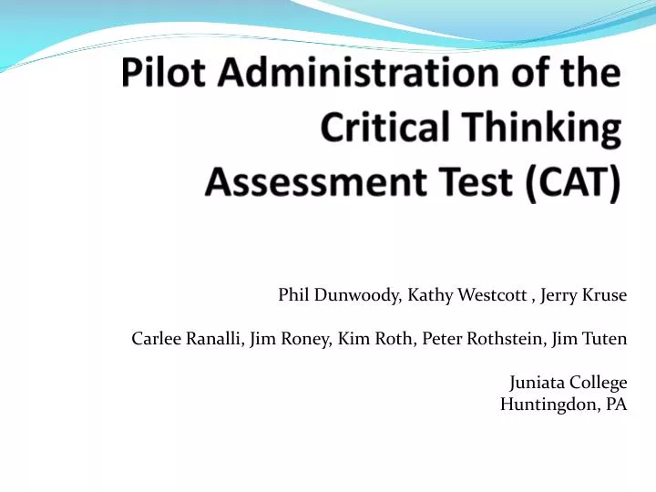 pilot administration of the critical thinking assessment test cat