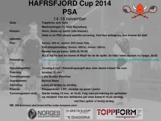 hafrsfjord squashklubb inviterer til hafrsfjord cup 2014 psa 14 16 november