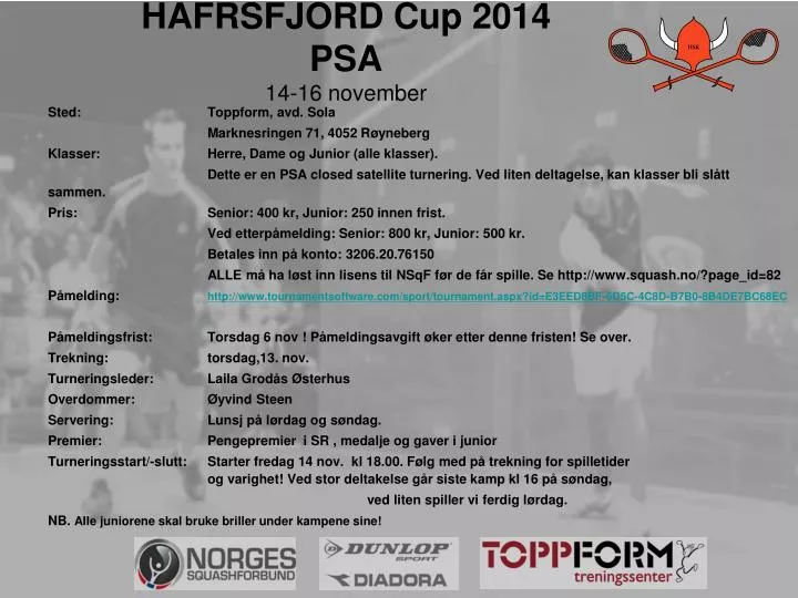 hafrsfjord squashklubb inviterer til hafrsfjord cup 2014 psa 14 16 november