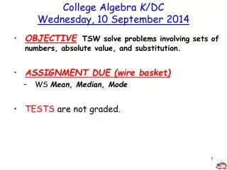 College Algebra K /DC Wednesday, 10 September 2014