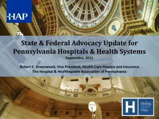 State &amp; Federal Advocacy Update for Pennsylvania Hospitals &amp; Health Systems September, 2011
