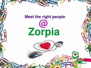 Meet The Right People At Zorpia