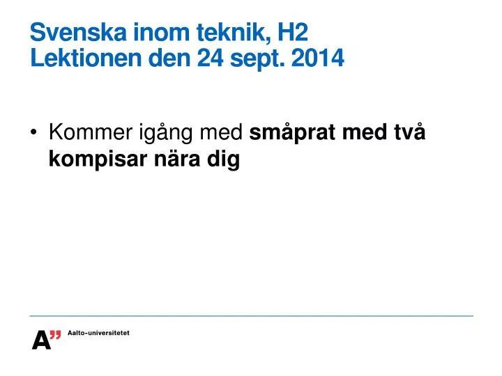 svenska inom teknik h2 lektionen den 24 sept 2014