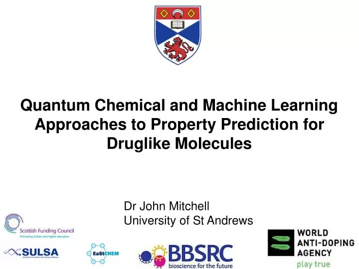 quantum chemical and machine learning approaches to property prediction for druglike molecules