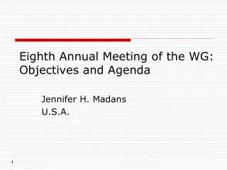 Eighth Annual Meeting of the WG: Objectives and Agenda