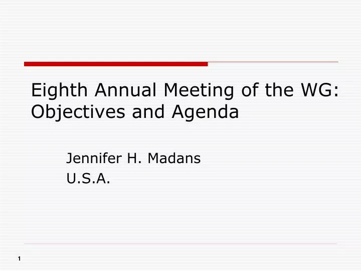 eighth annual meeting of the wg objectives and agenda