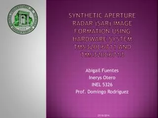 Synthetic Aperture Radar (SAR) Image Formation using Hardware System TMS320C6711 and TMS320C6713