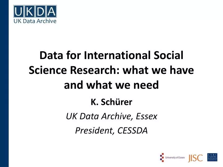 data for international social science research what we have and what we need