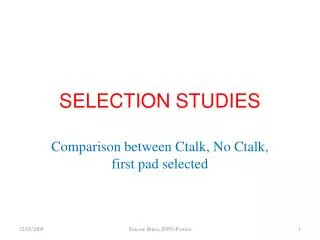 SELECTION STUDIES