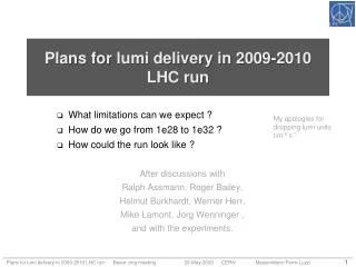 Plans for lumi delivery in 2009-2010 LHC run