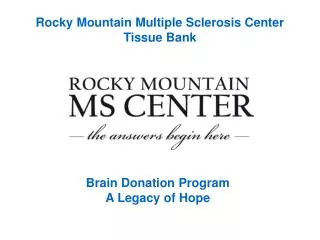 Rocky Mountain Multiple Sclerosis Center Tissue Bank