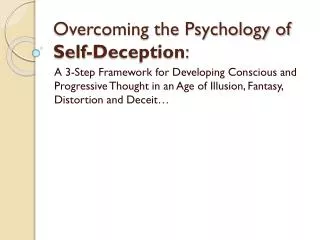 Overcoming the Psychology of Self-Deception :