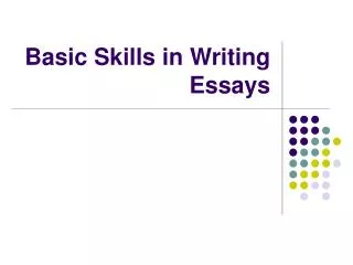 Basic Skills in Writing Essays