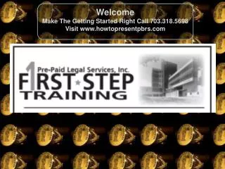 Welcome Make The Getting Started Right Call 703.318.5698 Visit howtopresentpbrs