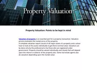 Property Valuation Points to be kept in mind