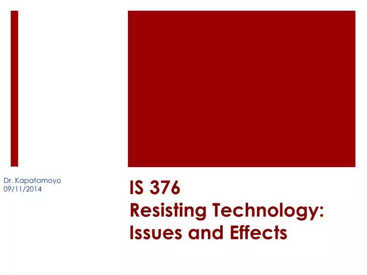 is 376 resisting technology issues and effects