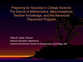 Philip M. Sadler, Director Science Education Department