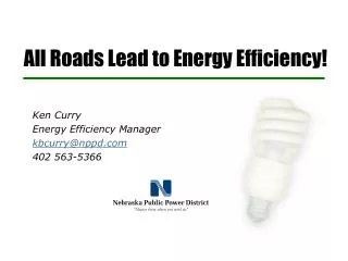 All Roads Lead to Energy Efficiency!