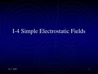 I-4 Simple Electrostatic Fields