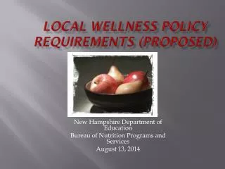 Local Wellness Policy Requirements (Proposed) 2014-15
