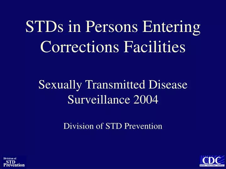stds in persons entering corrections facilities sexually transmitted disease surveillance 2004
