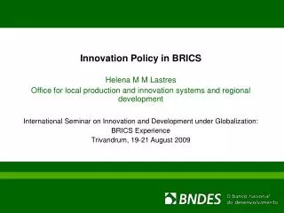 Innovation Policy in BRICS Helena M M Lastres
