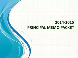 2014-2015 PRINCIPAL MEMO PACKET