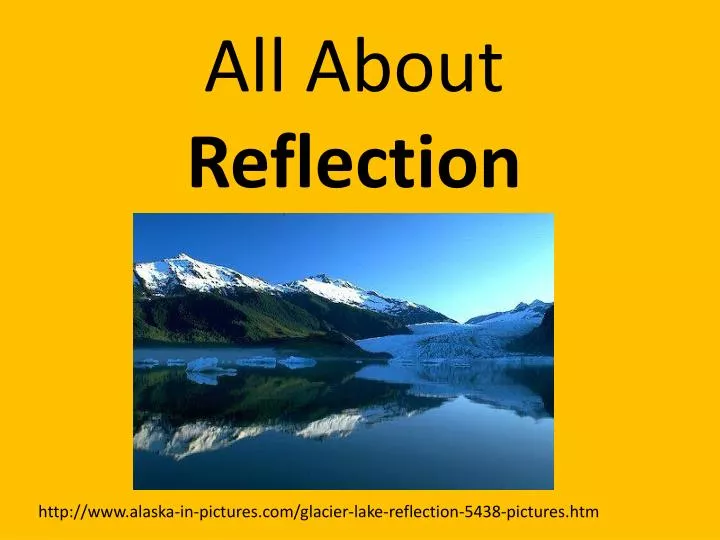 all about reflection