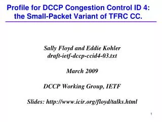 Profile for DCCP Congestion Control ID 4: the Small-Packet Variant of TFRC CC.