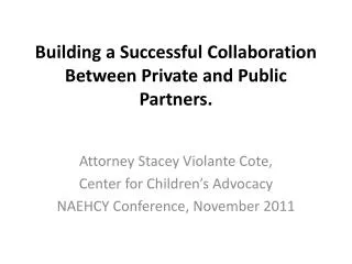 Building a Successful Collaboration B etween Private and Public Partners.