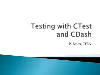 Testing with CTest and CDash