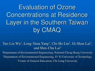 Evaluation of Ozone Concentrations at Residence Layer in the Southern Taiwan by CMAQ