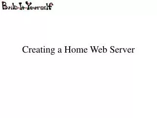 Creating a Home Web Server