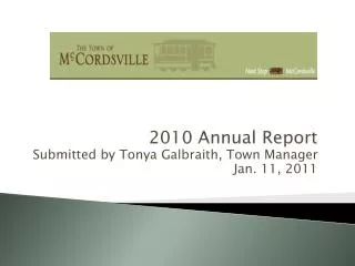 2010 Annual Report Submitted by Tonya Galbraith, Town Manager Jan. 11, 2011