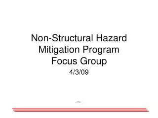 Non-Structural Hazard Mitigation Program Focus Group